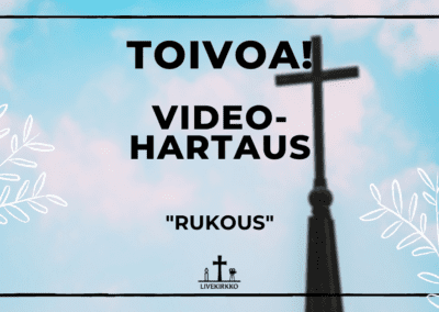 Toivoa! -videohartaus: Rukous