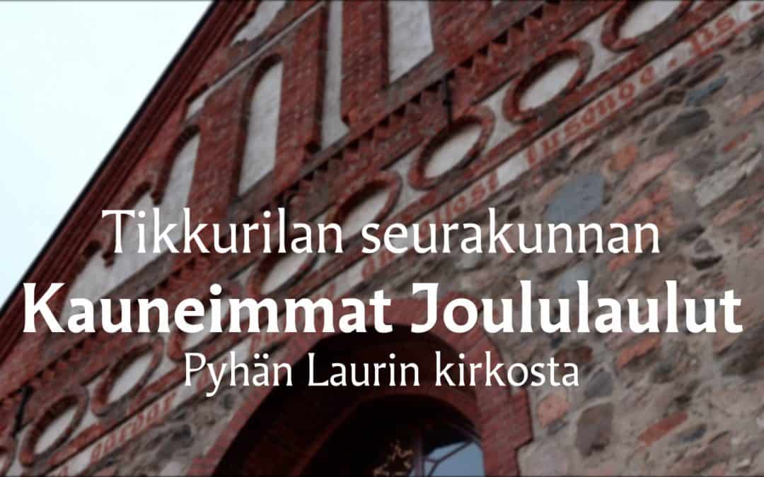 Kauneimmat joululaulut Pyhän Laurin kirkossa