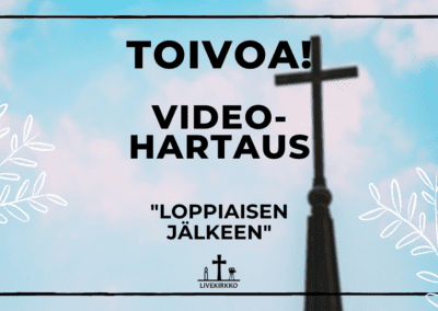 Toivoa! -videohartaus: Loppiaisen jälkeen