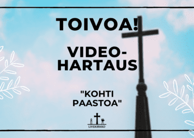 Toivoa! -videohartaus: Kohti paastoa